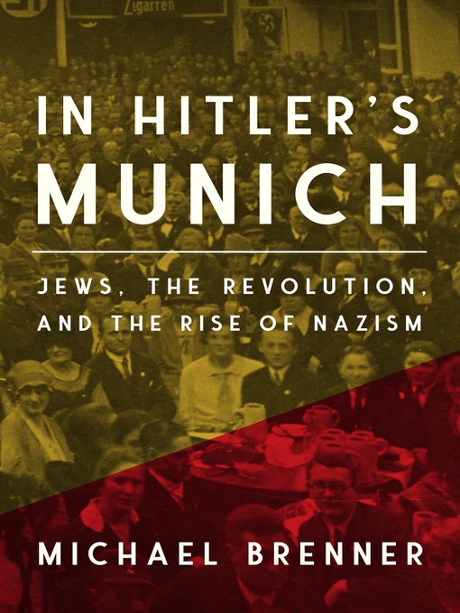 Title details for In Hitler's Munich by Michael Brenner - Available